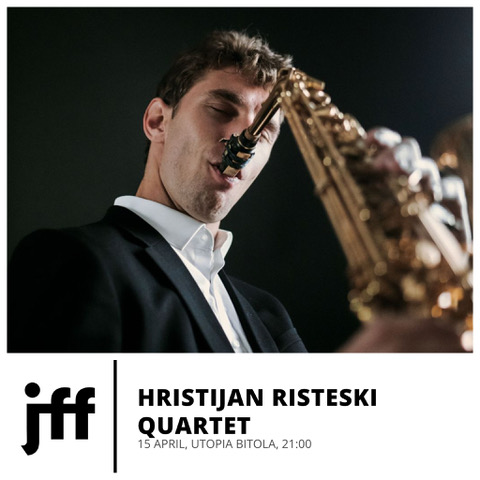 Jazz Factory Festival 2026 – Национална џез платформа 9-то издание 11 jff 2026 Hristijan Risteski Quartet UTOPIA