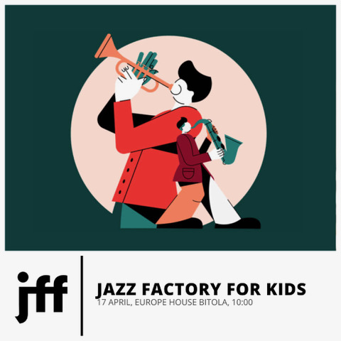 Jazz Factory Festival 2026 – Национална џез платформа 9-то издание 13 jff 2026 KIDS